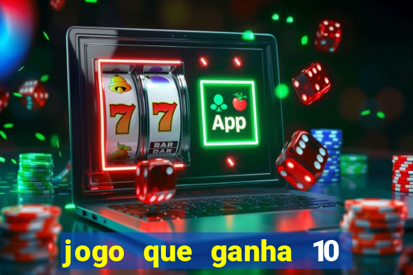 jogo que ganha 10 reais ao se cadastrar